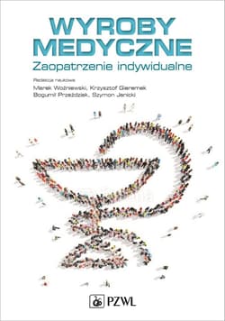 Wyroby medyczne. Zaopatrzenie indywidualne - Krzysztof Gieremek