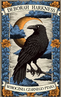 Wyrocznia czarnego ptaka. Księga Wszystkich Dusz. Tom 5 - ebook - Deborah Harkness