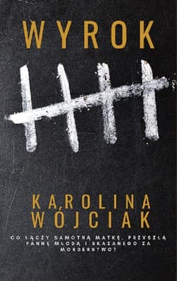 Wyrok - Karolina Wójciak