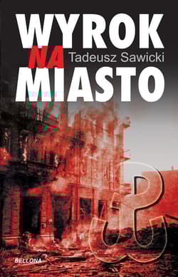 Wyrok na miasto - Tadeusz Sawicki