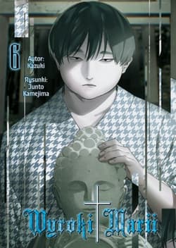 Wyroki Marii. Tom 6 - Kazuki