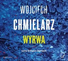 Wyrwa audiobook - Grzegorz Da, Wojciech Chmielarz, Michał Pawłowski