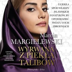 Wyrwana z piekła talibów - audiobook - Marcin Margielewski