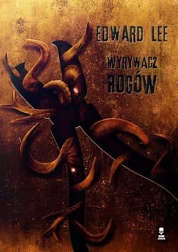 Wyrywacz rogów - Edward Lee