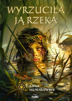 Wyrzuciła ją rzeka - ebook - Anna Musiałowicz