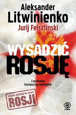 Wysadzić Rosję. Kulisy intryg FSB - ebook - Aleksander Litwinienko, Jurij  Felsztinski