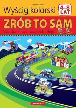 Wyścig kolarski Zrób to sam 4-8 lat Składanki bez nożyczek i kleju - Zbigniew Dobosz