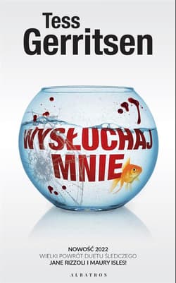 Wysłuchaj mnie Anatomia zbrodni Tom 13 - Tess Gerritsen