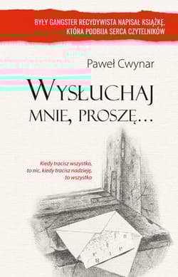 Wysłuchaj mnie, proszę... - Cwynar Paweł