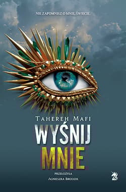 Wyśnij mnie. Dotknij Mnie. Tom 6 - Tahereh Mafi