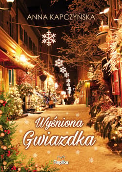 Wyśniona Gwiazdka - ebook - Anna Kapczyńska