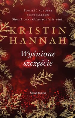 Wyśnione szczęście - Kristin Hannah
