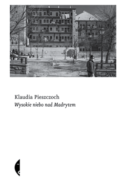 Wysokie niebo nad Madrytem - ebook - Pieszczoch Klaudia