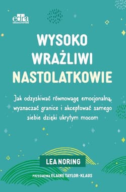 Wysoko wrażliwi nastolatkowie - Noring L.