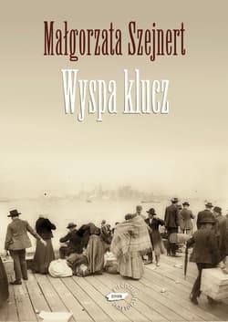 Wyspa klucz - ebook - Małgorzata Szejnert