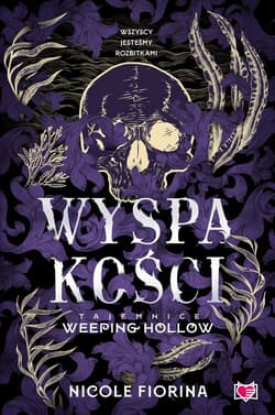 Wyspa kości Tajemnice Weeping Hollow Tom 2 - Nicole Fiorina