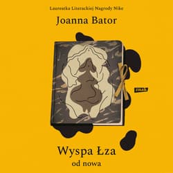 Wyspa Łza od nowa - audiobook - Joanna Bator