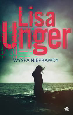 Wyspa nieprawdy - Lisa Unger