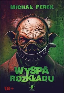 Wyspa rozkładu - Michał Ferek