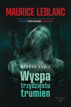 Wyspa trzydziestu trumien - Leblanc Maurice