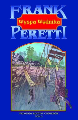 Wyspa Wodnika Przygody rodziny Cooperów - Frank E. Peretti
