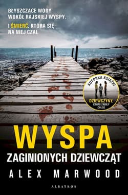 Wyspa zaginionych dziewcząt - Alex Marwood