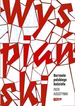 Wyspiański. Burzenie polskiego kościoła. Studium o "Wyzwoleniu" - Piotr Augustyniak