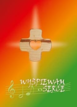 Wyśpiewam serce. Ku cywilizacji miłości - Praca zbiorowa
