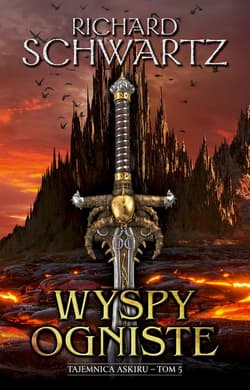 Wyspy ogniste Tajemnica Askiru tom 5 - Richard Schwartz