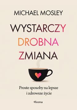 Wystarczy drobna zmiana - ebook - Michael Mosley