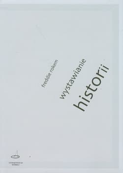 Wystawianie historii - Freddie Rokem