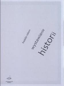 Wystawianie historii - Freddie Rokem