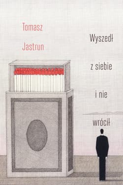 Wyszedł z siebie i nie wrócił - ebook - Tomasz Jastrun