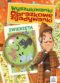 Wyszukiwanki Obrazkowe zgadywanki Zwierzęta - Praca zbiorowa