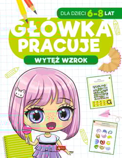 Wytęż wzrok. Główka pracuje - Iwona Baturo