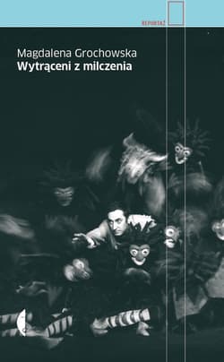 Wytrąceni z milczenia - Magdalena Grochowska