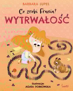 Wytrwałość. Co zrobi Frania? Tom 9 - Barbara Supeł