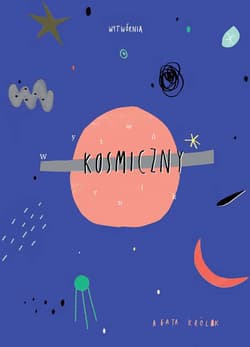 Wytwórnik kosmiczny - Agata Królak
