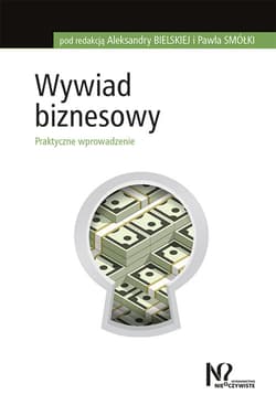 Wywiad biznesowy Praktyczne wprowadzenie - Opracowanie Zbiorowe