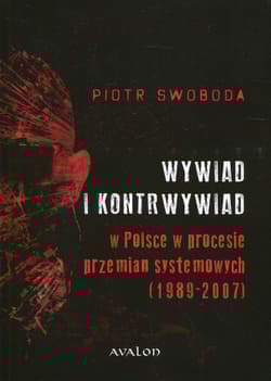 Wywiad i kontrwywiad w Polsce w procesie przemian systemowych 1989-2007 - Piotr Swoboda