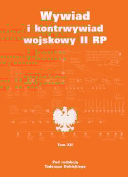 Wywiad i kontrwywiad wojskowy II RP Tom 12