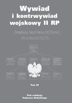 Wywiad i kontrwywiad wojskowy II RP Tom 3 - Dubicki Tadeusz