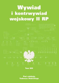 Wywiad i kontrwywiad wojskowy II RP Tom XIII - Opracowanie Zbiorowe