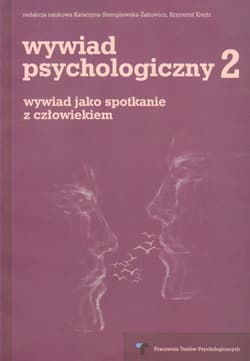 Wywiad psychologiczny 2 wywiad jako spotkanie z człowiekiem