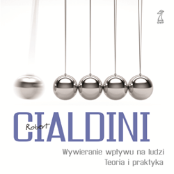 Wywieranie wpływu na ludzi. Teoria i praktyka - audiobook - Robert B.  Cialdini