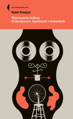 Wywracanie kultury - ebook - Rafał  Księżyk
