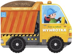 Wywrotka. Świat na kółkach - Opracowanie Zbiorowe