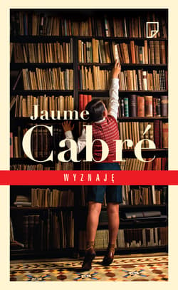 Wyznaję - Jaume  Cabré