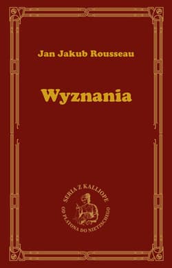 Wyznania - Rousseau Jan Jakub