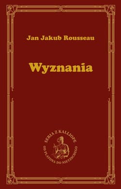 Wyznania - Rousseau Jan Jakub